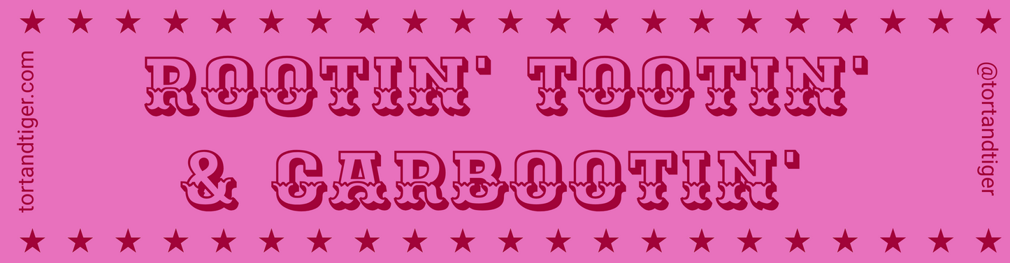 Rootin' Tootin' & Carbootin' Bumper Stickers