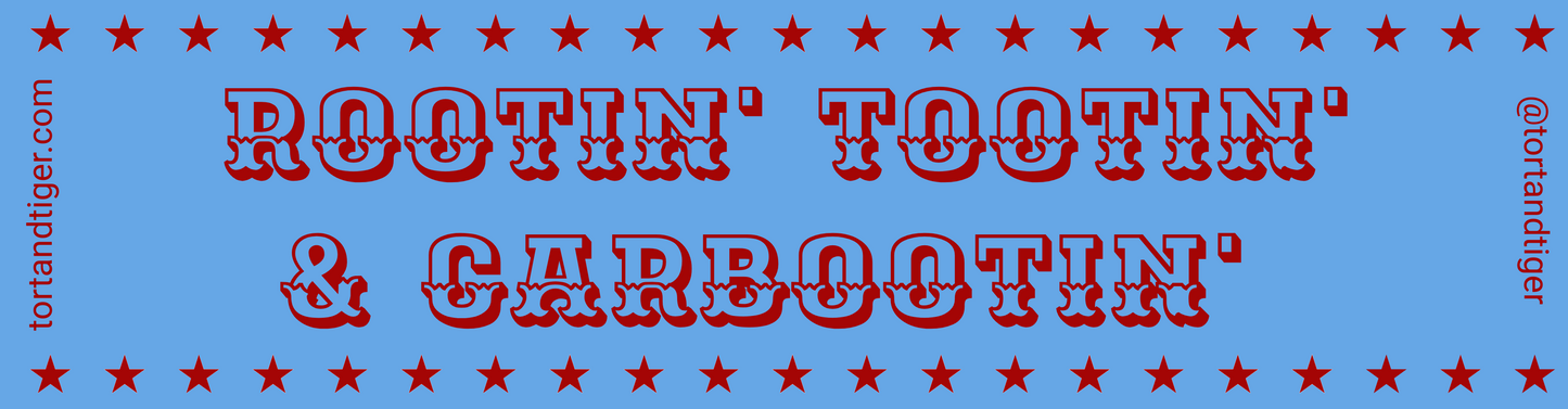 Rootin' Tootin' & Carbootin' Bumper Stickers