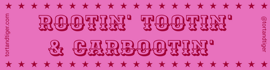 Rootin' Tootin' & Carbootin' Bumper Stickers - PRE ORDER